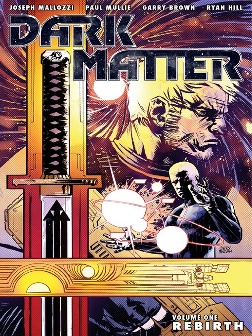 Title details for Dark Matter (2012), Volume 1 by Joseph Mallozzi - Available